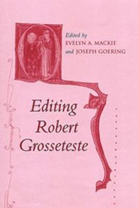 Cover image for Editing Robert Grosseteste