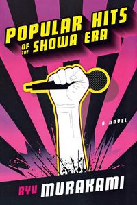 Cover image for Popular Hits of the Showa Era: A Novel