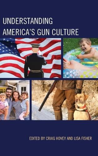 Cover image for Understanding America's Gun Culture
