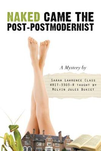 Cover image for Naked Came the Post-Postmodernist: A Mystery