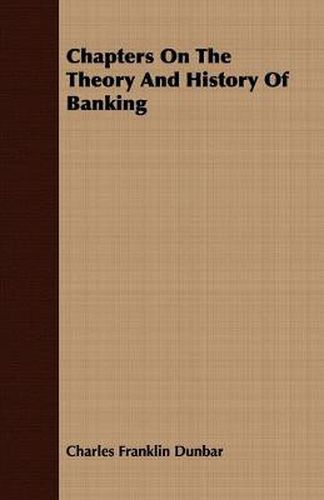 Cover image for Chapters on the Theory and History of Banking