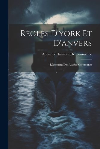 Cover image for Regles D'york Et D'anvers