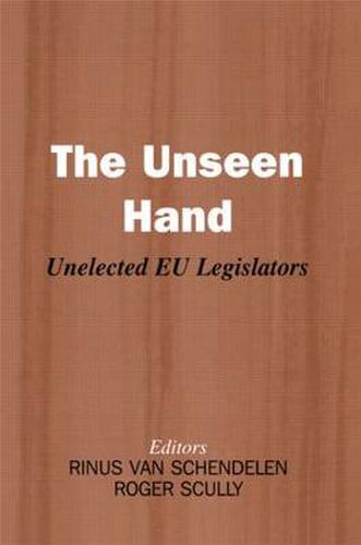 Cover image for The Unseen Hand: Unelected EU Legislators