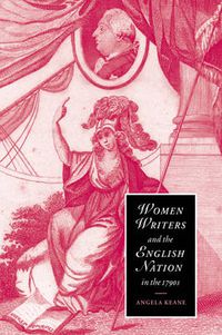 Cover image for Women Writers and the English Nation in the 1790s: Romantic Belongings