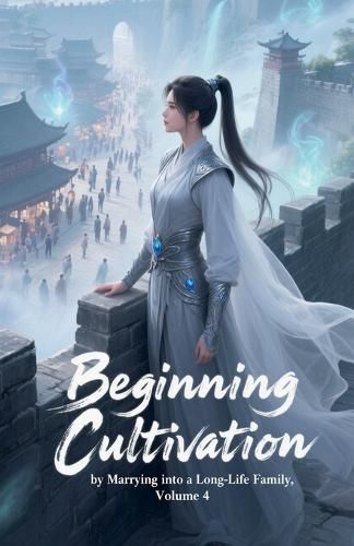 Cover image for Beginning Cultivation by Marrying into a Long-Life Family, Volume 4