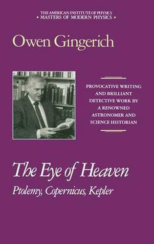 Cover image for The Eye of Heaven: Ptolemy, Copernicus, Kepler