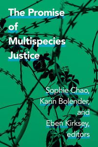 Cover image for The Promise of Multispecies Justice
