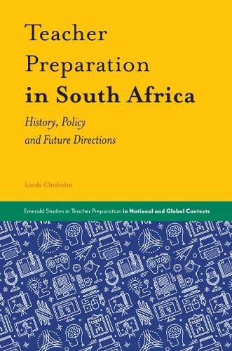 Cover image for Teacher Preparation in South Africa: History, Policy and Future Directions