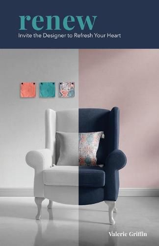 Cover image for Renew: Invite the Designer to Refresh Your Heart