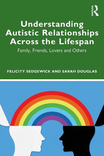 Cover image for Understanding Autistic Relationships Across the Lifespan