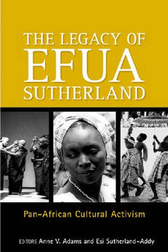 The Legacy Of Efua Sutherland: Pan-African Cultural Activism