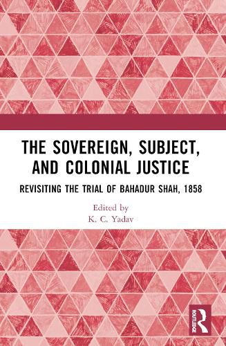 Cover image for The Sovereign, Subject and Colonial Justice