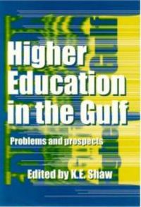 Cover image for Higher Education In The Gulf: Problems and Prospects