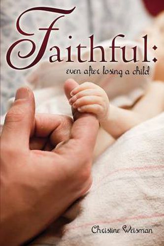 Faithful: Even After Losing a Child