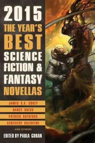 Cover image for The Year's Best Science Fiction & Fantasy Novellas 2015