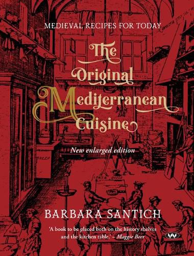 The Original Mediterranean Cuisine: Medieval Recipes for Today