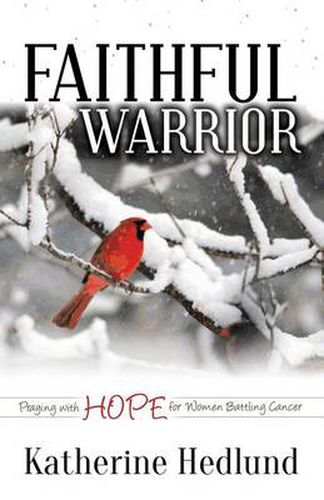 Cover image for Faithful Warrior: Praying With Hope For Women Battling Cancer