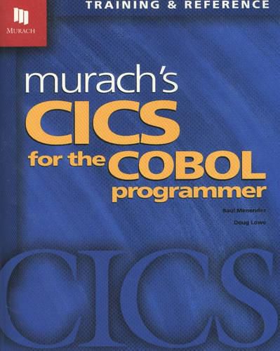 Cover image for Murach's Cics for the Cobol Programmer: Training & Reference