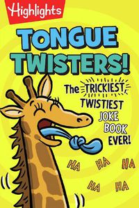 Cover image for Tongue Twisters!: The Trickiest, Twistiest Joke Book Ever