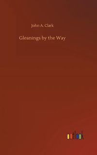 Cover image for Gleanings by the Way