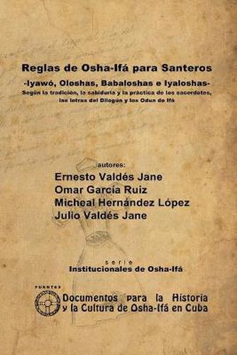 Reglas de Osha-Ifa para Santeros -Iyawo, Oloshas, Babaloshas e Iyaloshas-