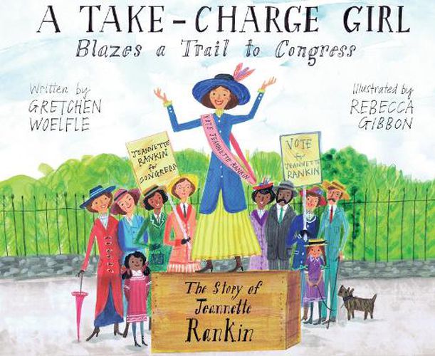 Cover image for A Take-Charge Girl Blazes a Trail to Congress: The Story of Jeannette Rankin