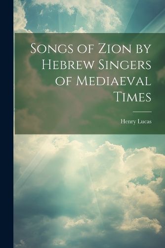 Cover image for Songs of Zion by Hebrew Singers of Mediaeval Times