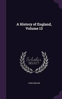 Cover image for A History of England, Volume 13