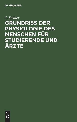 Cover image for Grundriss Der Physiologie Des Menschen Fur Studierende Und AErzte