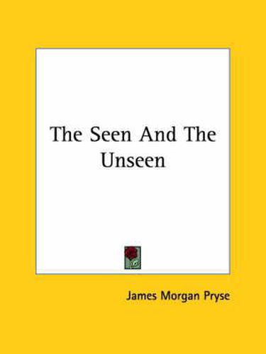 Cover image for The Seen and the Unseen