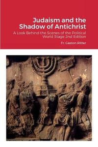 Cover image for Judaism and the Shadow of Antichrist