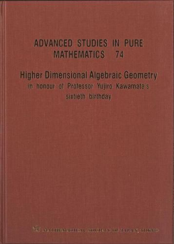 Cover image for Higher Dimensional Algebraic Geometry: In Honour Of Professor Yujiro Kawamata's Sixtieth Birthday