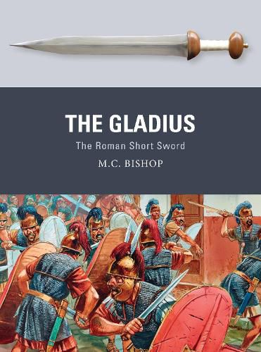 The Gladius: The Roman Short Sword