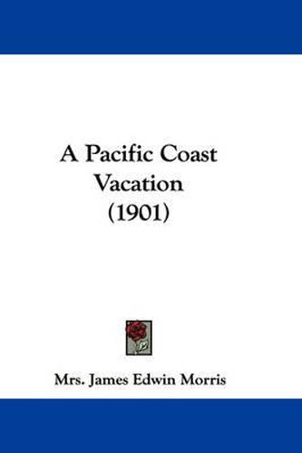 Cover image for A Pacific Coast Vacation (1901)