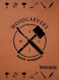 Cover image for Woodcarver's Shop Journal