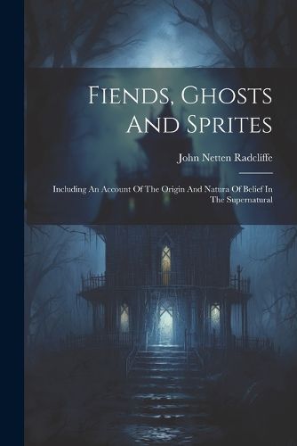 Cover image for Fiends, Ghosts And Sprites