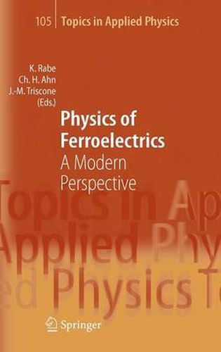 Cover image for Physics of Ferroelectrics: A Modern Perspective