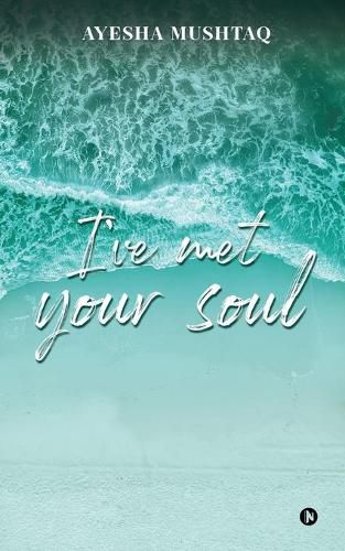 Cover image for I've Met Your Soul