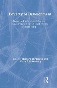 Cover image for Poverty or Development: Global Restructuring and Regional Transformation in the US South and the Mexican South