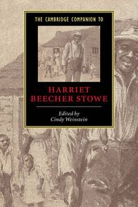 Cover image for The Cambridge Companion to Harriet Beecher Stowe