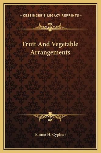 Cover image for Fruit and Vegetable Arrangements