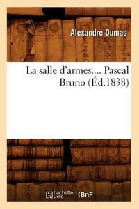 Cover image for La Salle d'Armes. Pascal Bruno (Ed.1838)