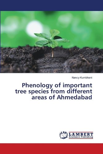 Cover image for Phenology of important tree species from different areas of Ahmedabad