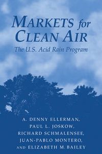 Cover image for Markets for Clean Air: The U.S. Acid Rain Program