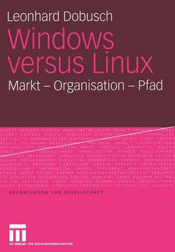 Windows Versus Linux: Markt - Organisation - Pfad