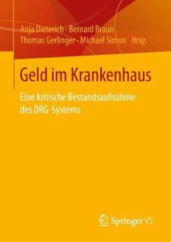 Cover image for Geld im Krankenhaus: Eine kritische Bestandsaufnahme des DRG-Systems