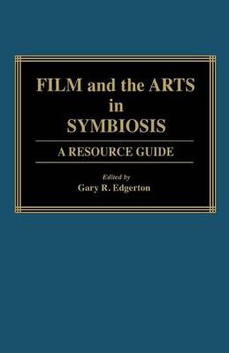 Cover image for Film and the Arts in Symbiosis: A Resource Guide