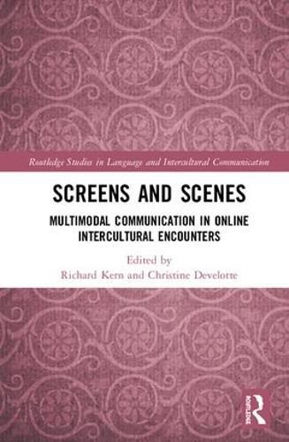 Cover image for Screens and Scenes: Multimodal Communication in Online Intercultural Encounters