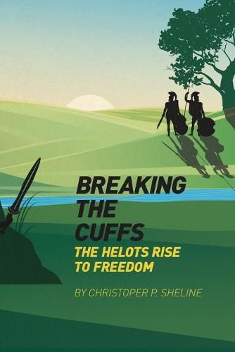 Cover image for Breaking the Cuffs: The Helots Rise to Freedom: The Helots Rise to Freedom