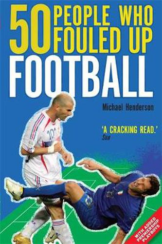 Cover image for 50 People Who Fouled Up Football